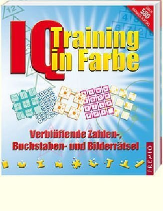 Beispielbild fr IQ Training in Farbe: Verbl?ffende Zahlen-, Buchstaben- und Bilderr?tsel zum Verkauf von Reuseabook