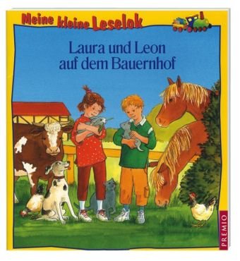 Laura und Leon auf dem Bauernhof. - Kaup, Ulrike/Hanke-Basfeld, Magdalene