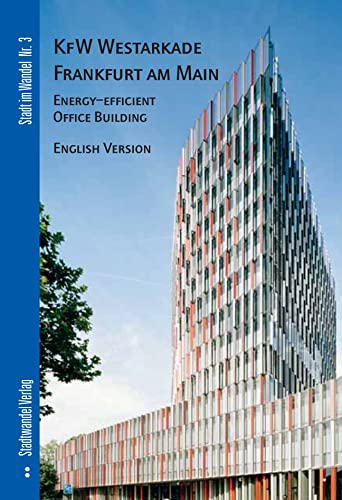 Imagen de archivo de KfW Westarkade Frankfurt am Main: Energy-Efficient Office Building a la venta por Kennys Bookshop and Art Galleries Ltd.