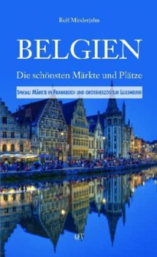 Beispielbild fr Belgien: Die schnsten Mrkte und Pltze. Special: Nordfrankreich und GH Luxemburg zum Verkauf von medimops