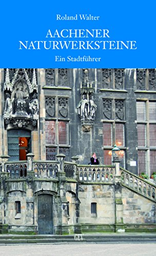 Stock image for Aachener Naturwerksteine: Ein Stadtfhrer for sale by medimops