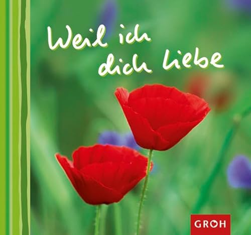 Stock image for Weil ich dich liebe for sale by medimops