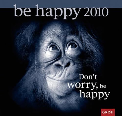 Don't worry, be happy 2009 - None