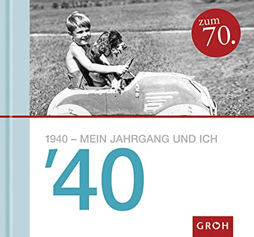 Beispielbild fr 1940 - Mein Jahrgang und ich. zum Verkauf von Antiquariat Christoph Wilde