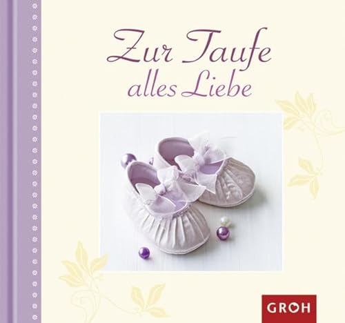 Stock image for Zur Taufe alles Liebe - for sale by Leserstrahl  (Preise inkl. MwSt.)
