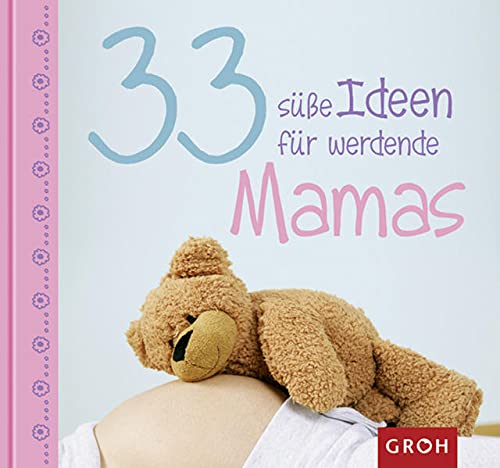 Beispielbild fr 33 se Ideen fr werdende Mamas - zum Verkauf von medimops