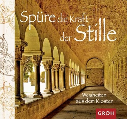 Beispielbild fr Spre die Kraft der Stille - Weisheiten aus dem Kloster zum Verkauf von medimops