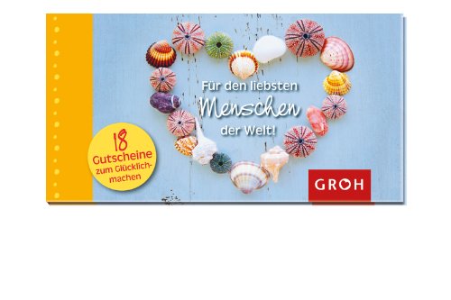 Stock image for Gutscheinbuch fr den liebsten Menschen der Welt - 18 Gutscheine mit herzlichen leicht einlsbaren Versprechen: 18 Gutscheine zum Glcklich-machen for sale by medimops