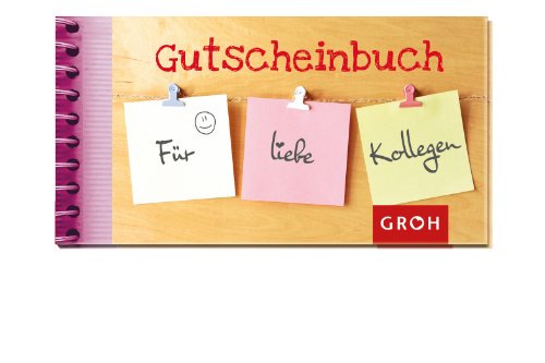 Gutscheinbuch Für liebe Kollegen - 18 Gutscheine mit herzlichen, leicht einlösbaren Versprechen - Kein Autor oder Urheber