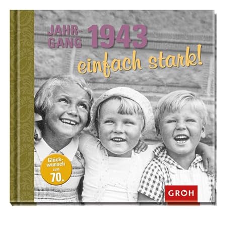 Stock image for Jahrgang 1943 einfach stark! for sale by medimops