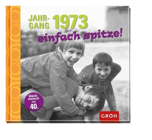 9783867138482: Jahrgang 1973 einfach spitze!