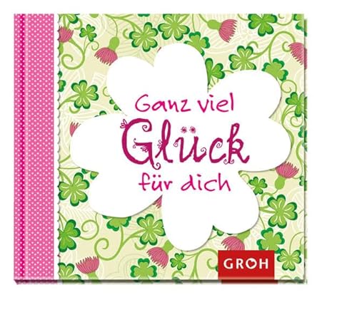 Stock image for Ganz viel Glück für dich [Hardcover] Groh, Joachim for sale by tomsshop.eu