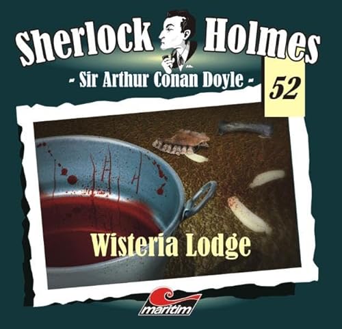 Sherlock Holmes 52 - Wisteria Lodge (1 CD) - Doyle Arthur Conan