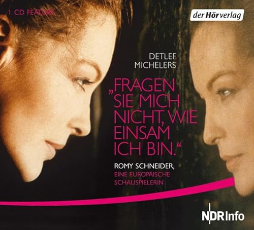 9783867171243: "Fragen Sie mich nicht, wie einsam ich bin." Romy Schneider: Romy Schneider, eine europische Schauspielerin