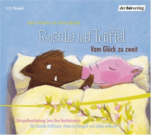 9783867171403: Rosalie liebt Trffel & Trffel liebt Rosalie: Vom Glck zu zweit