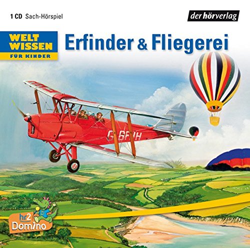 Erfinder & Fliegerei [Tonträger]. Sach-Hörspiel, ab 6 Jahren. 1 CD. Herausgegeben von Christian M...