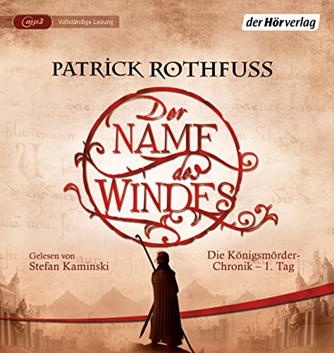 Der Name des Windes: Die Königsmörder-Chronik - 1. Tag - Rothfuss, Patrick