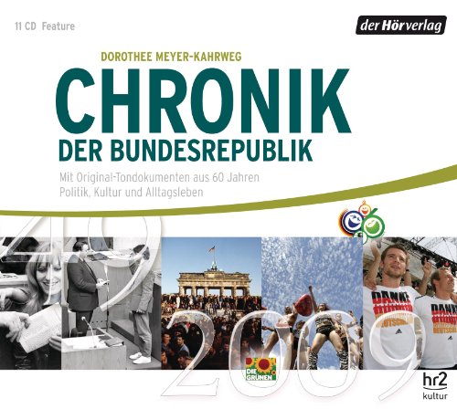 Stock image for Chronik der Bundesrepublik: Mit Original-Tondokumenten aus 60 Jahren Politik, Kultur und Alltagsleben 1949-2009 for sale by medimops