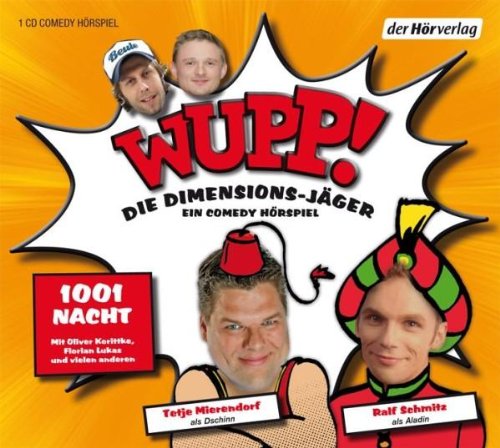 Imagen de archivo de Wupp! 2. Die Dimensions-Jger. Ein Comedy-Hrspiel: 1001 Nacht a la venta por medimops