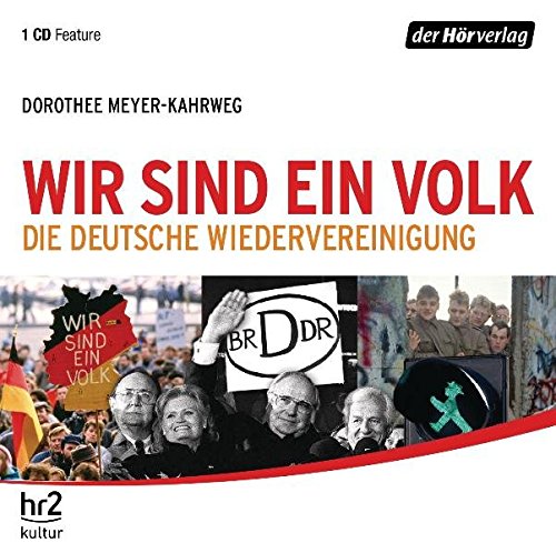 Stock image for Wir sind ein Volk: Die deutsche Wiedervereinigung for sale by Antiquariat BuchX