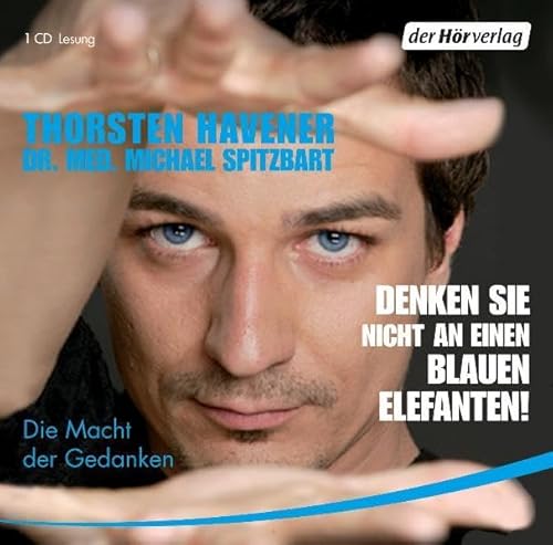 Stock image for Denken Sie nicht an einen blauen Elefanten!: Die Macht der Gedanken for sale by medimops