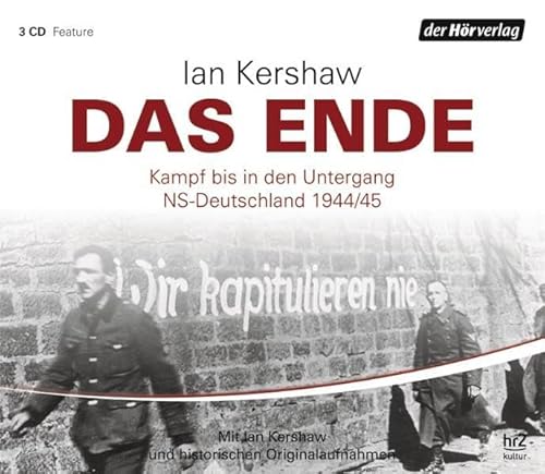 Beispielbild fr Das Ende: Kampf bis in den Untergang - NS-Deutschland 1944/45 zum Verkauf von medimops