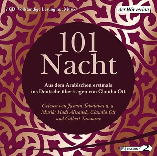 Stock image for 101 Nacht: Aus dem Arabischen erstmals ins Deutsche bertragen von Claudia Ott nach der Handschrift des Aga Khan Museums for sale by medimops