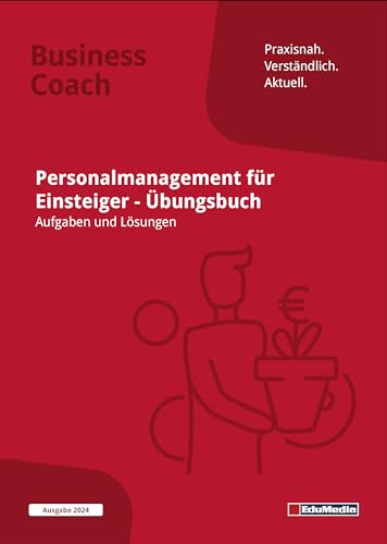 Beispielbild fr Personalmanagement fr Einsteiger: bungsbuch mit Lsungen (Business Coach) zum Verkauf von medimops