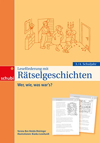 Leseförderung mit Rätselgeschichten : Wer, wie, was war's?: Für das 3. / 4. Schuljahr. 3./4. Schuljahr - Verena Ben Hmida-Mairinger