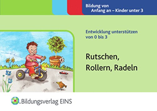 9783867238328: Entwicklung untersttzen von 0 bis 3: Rutschen, Rollern, Radeln Handbuch