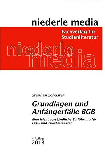Stock image for Grundlagen und Anfängerfälle BGB: Eine leicht verständliche Einführung für Erst- und Zweitsemester for sale by WorldofBooks