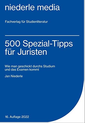 500 Spezial-Tipps für Juristen : Wie man geschickt durchs Studium und das Examen kommt - Jan Niederle