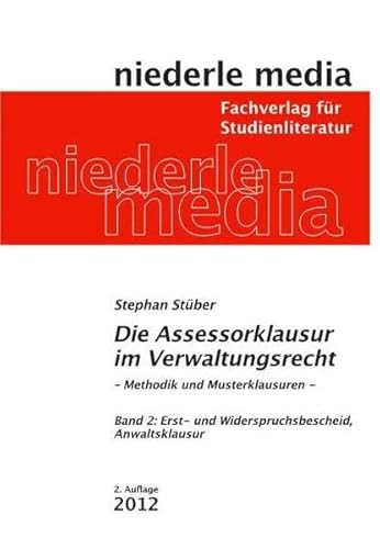 Die Assessorklausur im Verwaltungsrecht 2: - Methodik und Musterklausuren - Band 2: Widerspruchsbescheid und Anwaltsklausur - Stüber, Stephan