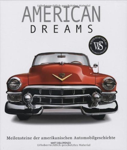 9783867260190: American Dreams: Meilensteine der amerikanischen Automobilgeschichte