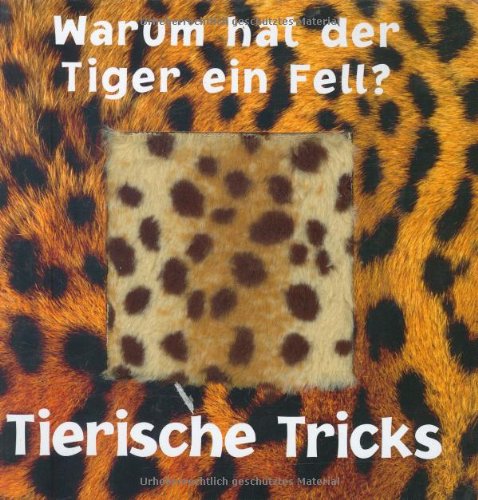 Beispielbild fr Warum hat der Tiger ein Fell? zum Verkauf von medimops