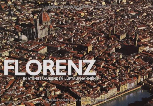 9783867260725: Florenz in atemberaubenden Luftaufnahmen