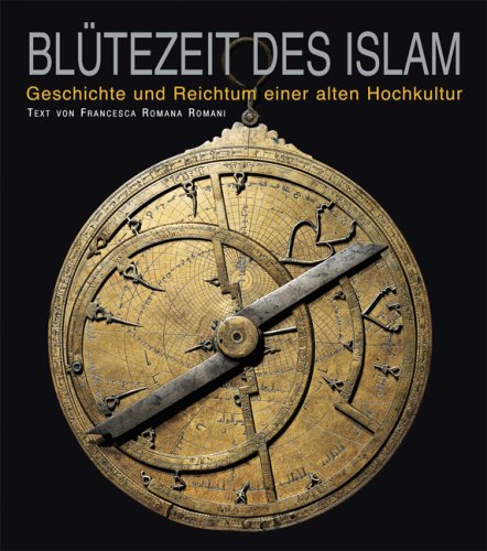 Imagen de archivo de Bltezeit des Islam. Geschichte und Reichtum einer alten Hochkultur a la venta por Bernhard Kiewel Rare Books