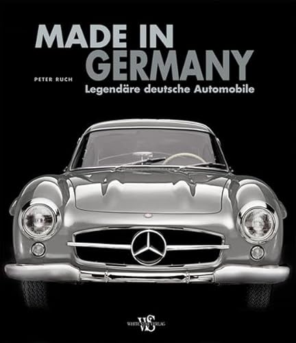 Imagen de archivo de Made in Germany: Legendre deutsche Automobile (Sachbuch) a la venta por medimops