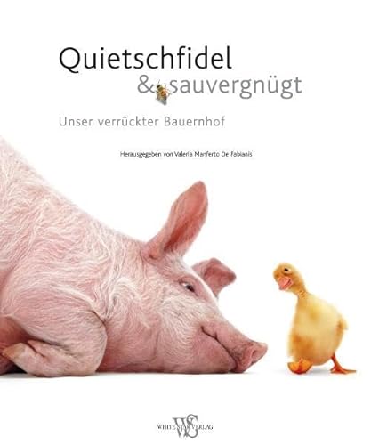 Beispielbild fr Quietschfidel & Sauvergngt: Unser verrrckter Bauernhof (Natur, Tiere) zum Verkauf von medimops