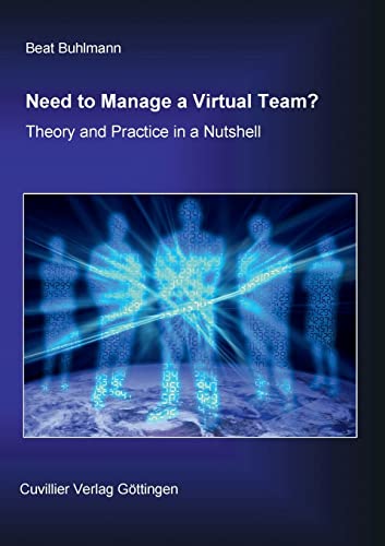 Imagen de archivo de Need to Manage a Virtual Team? Theory and Practice in a Nutshell. a la venta por medimops