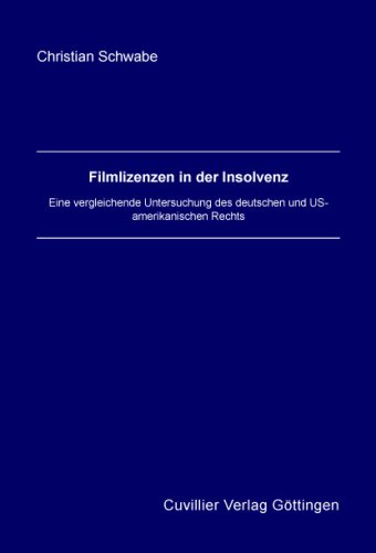 9783867272490: Filmlizenzen in der Insolvenz: Eine vergleichende Untersuchung des deutschen und US-amerikanischen Rechts
