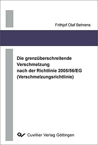 Beispielbild fr Die grenzberschreitende Verschmelzung nach der Richtlinie 2005/56/EG (Verschmelzungsrichtlinie) zum Verkauf von getbooks GmbH
