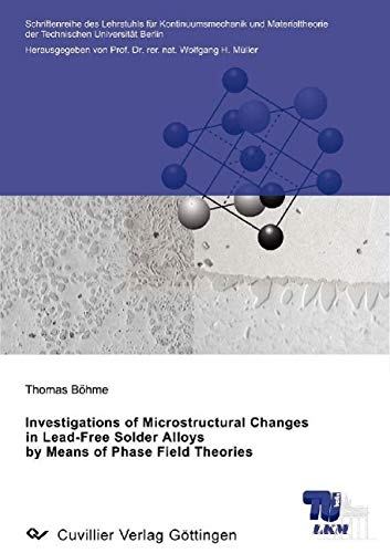 9783867275606: Investigations of Microstructural Changes in Lead-Free Solder Alloys by Means of Phase Field Theories: 1