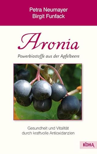 Beispielbild für Aronia- Powerbiostoffe aus der Apfelbeere: Gesundheit und Vitalität durch kraftvolle Antioxidanzien zum Verkauf von medimops