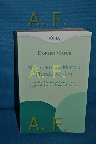 Wenn aus Problemen Pfunde werden: Wie Sie sich aus den Verstrickungen von Missbrauch, Stress und Ãœbergewicht befreien (9783867281348) by Virtue, Doreen