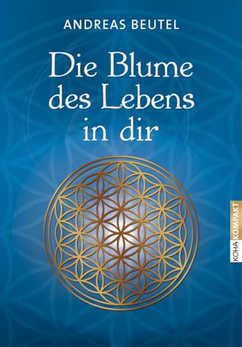 Stock image for Die Blume des Lebens in dir for sale by WorldofBooks