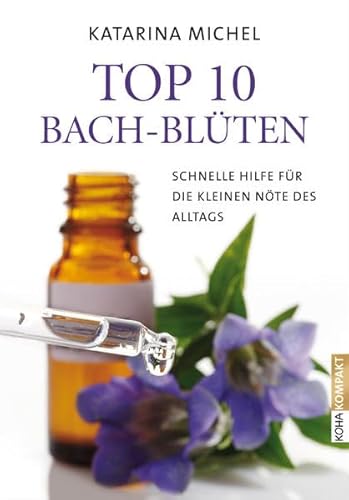 Beispielbild fr Top 10 Bach-Blten: Schnelle Hilfe fr die kleinen Nte des Alltags zum Verkauf von medimops