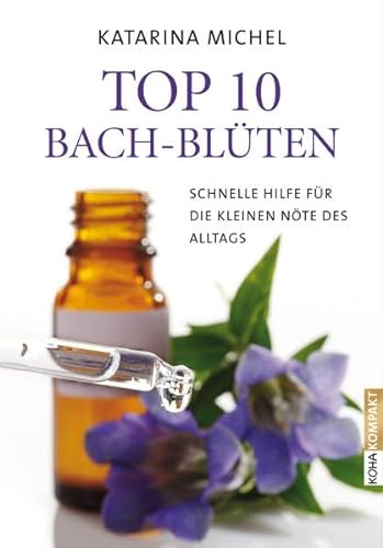 Imagen de archivo de Top 10 Bach-Blten: Schnelle Hilfe fr die kleinen Nte des Alltags a la venta por medimops