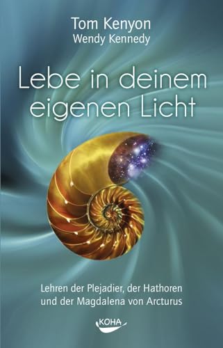 Beispielbild fr Lebe in deinem eigenen Licht: Lehren der Plejadier, der Hathoren und der Magdalena von Arcturus zum Verkauf von medimops