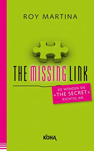 Beispielbild fr The Missing Link: So wenden Sie "The Secret" richtig an zum Verkauf von medimops